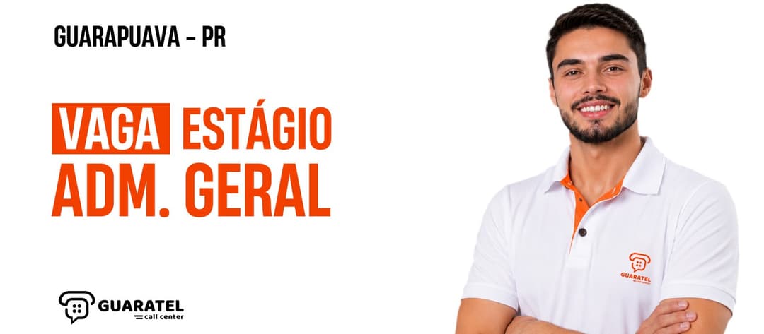 Estágio Administrativo Geral | Guaratel | Guarapuava